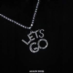 Let's Go (Explicit)