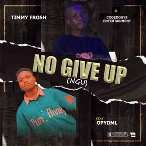 No Give Up (NGU) [Explicit]