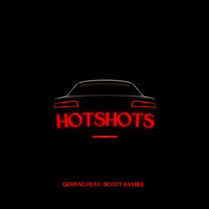 HOTSHOTS (feat. Scott Kaybee) (Explicit)