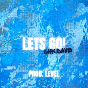 Lets Go (Explicit)