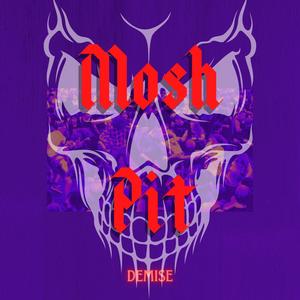 Mosh Pit (Explicit)