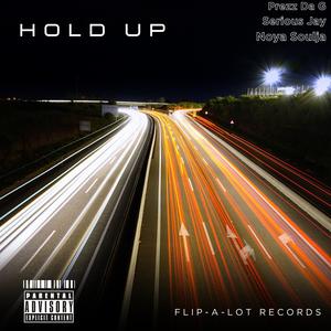 Hold Up (feat. NoyaSoulja & Prezz Da G) [Explicit]