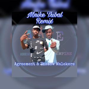 Mnike Tribal Remix (feat. Thatow Malekere )