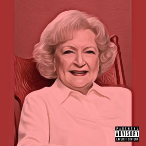 Betty White (feat. 9trey) [Explicit]