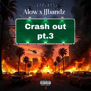 Crashout Pt. 3 (feat. JJbandz) (Explicit)