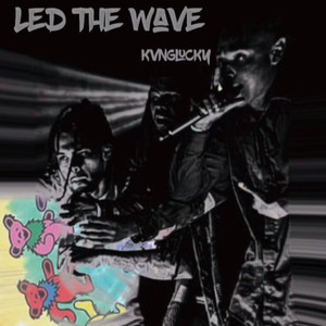 Led The Wave (Explicit)