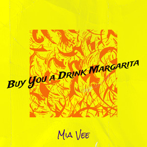 Buy You a Drink Margarita