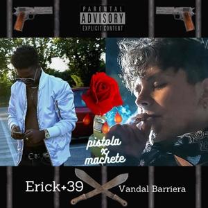 Pistole x Machete (feat. Vandal Barriera) [Explicit]