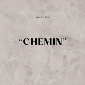 Anasheed (CHEMIN)