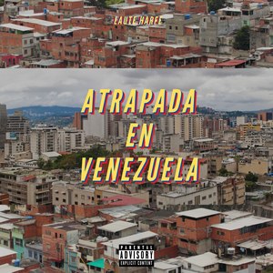 Atrapada En Venezuela (Explicit)