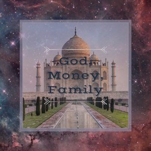 God, Money, Family (Explicit)