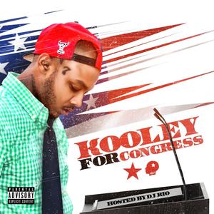 Kooley For Congress (Explicit)