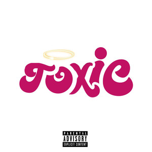 Toxic (Explicit)