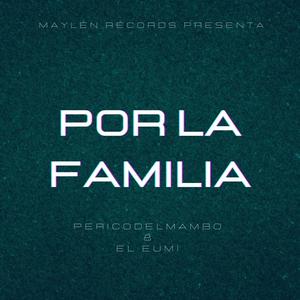 Por La Familia (feat. El Eumi)