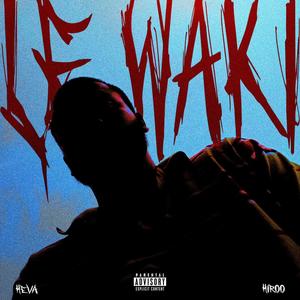 Le Waki (feat. Hiroo) [Explicit]