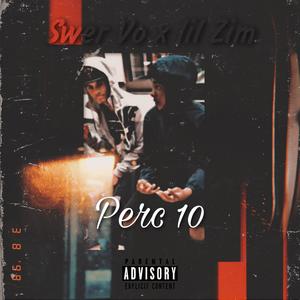 Perc 10 (feat. Lil zim) [Explicit]