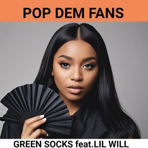 Pop Dem Fans (Explicit)