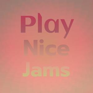 Play Nice Jams