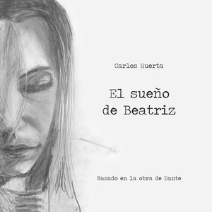 El Sueño de Beatriz (Basado en la Obra de Dante)