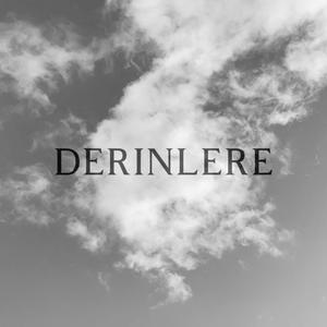 DERİNLERE