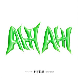 AH! AH! (feat. Slowdaavy 7.1, Zalpha 7.1 & SDA !!|Explicit)