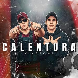 Calentura (feat. Kingzomb & Peter El Artesano) (Explicit)