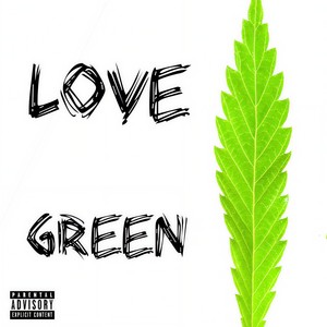 Love Green (Explicit)