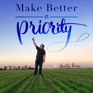 Make Better a Priority