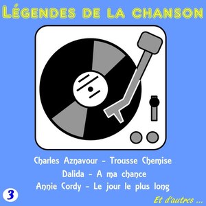 Legendes de la Chanson, Vol.3