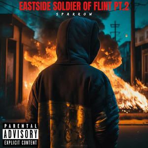 Eastside Soldier Of Flint Part Two (Explicit)