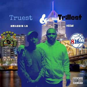 Truest & Trillest (feat. Heemi) (Explicit)