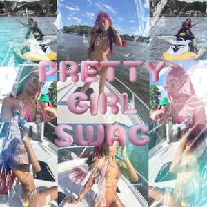 Pretty Girl Swag (Explicit)