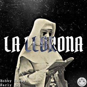 La Llorona (feat. Xarly manos de tijera) (Explicit)