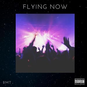 FLYING NOW (Explicit)