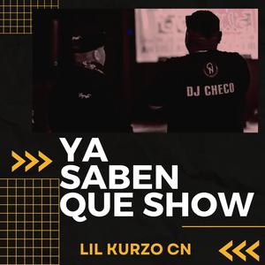 ya saben que show (Explicit)