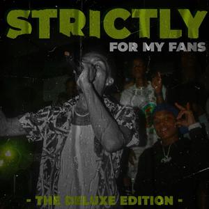 Strictly For My Fans (DELUXE) [Explicit]