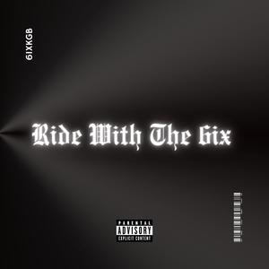 Ride With The 6ix (Explicit)