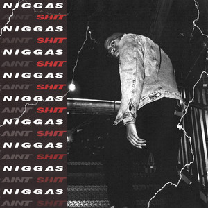 NIGGAS AINT *** (Explicit)