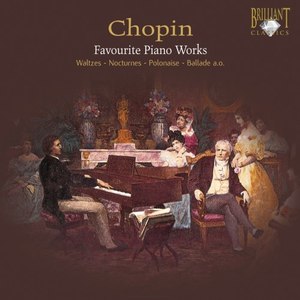 Chopin: Favourite Piano Works (Waltzes, Polonaise, Nocturnes, Ballade)