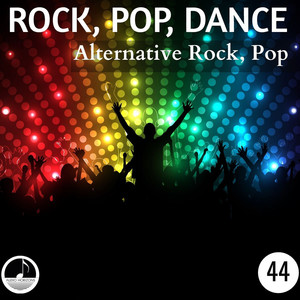 Rock, Pop, Dance 44 Alternative Rock, Pop