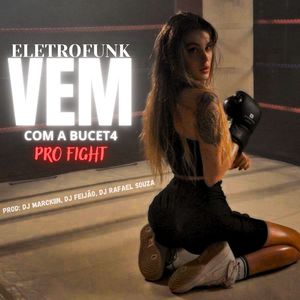 ELETROFUNK VEM COM A BUCETA PRO FIGHT (remix|Explicit)