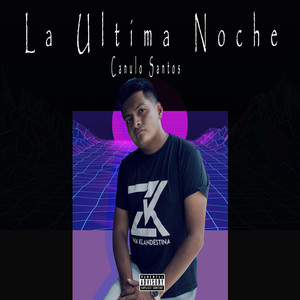 La Ultima Noche (Explicit)
