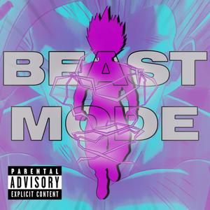 BEAST MODE (Explicit)