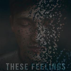 These Feelings