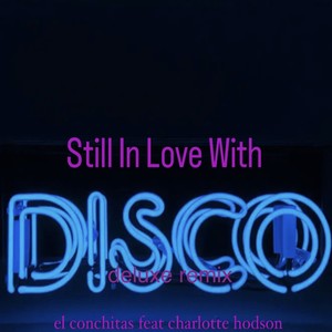 Still in Love with Disco (Deluxe Remix)