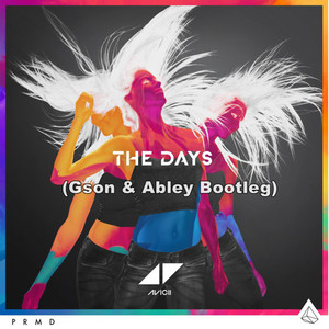 The Days (Gson & Abley Bootleg)