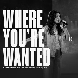 Where You're Wanted (Live)