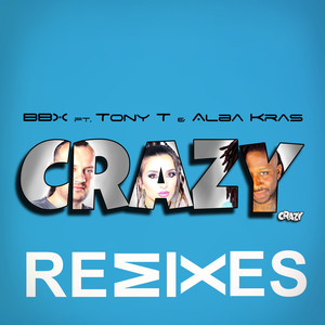 Crazy 2024 (BBX Remix)