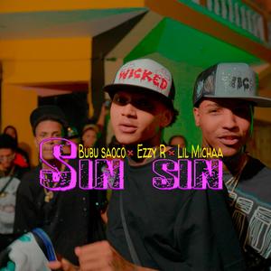 SIN SIN (feat. Ezzy R & Lil Micha)