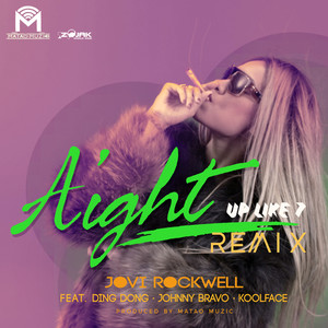 Aight (Up Like 7) (Remix)